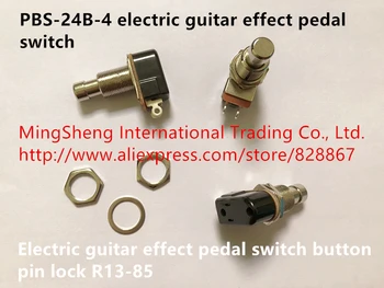 Novo Original 100% PBS-24B-4 de guitarra elétrica do efeito do pedal interruptor de botão de bloqueio de pin R13-85